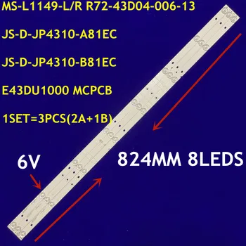 824MM LED Osvetlitvijo 8Lamp Za kai 43 palčni TV JS-D-JP4310-A81EC JS-D-JP4310-B81EC E43DU1000 MCPCB MS-L1149-L/R R72-43D04-006-1