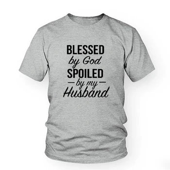 Ženske T Shirt je Blagoslovil Bog je Razvajen Za Moj Mož Tshirts Cerkev Wifey Pismo Ženska Ponudbe Tees Harajuku Tumblr Ženske majice