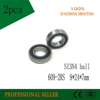 2pcs 609-2RS 609 SI3N4 kroglice hibridni keramični globoko groove kroglični ležaj 9x24x7mm